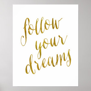 Póster Follow Your Dreams Quote Faux Gold Foil Metallic