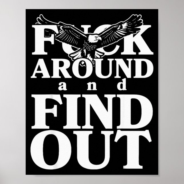 Póster For Around And Find Out Funny Eagle  (Frente)