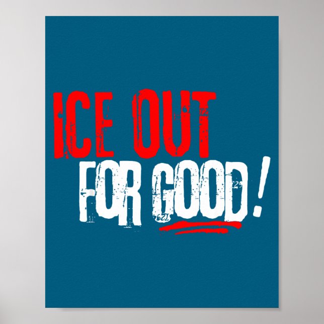 Póster For Ice Out Good Activist Slogan (Frente)