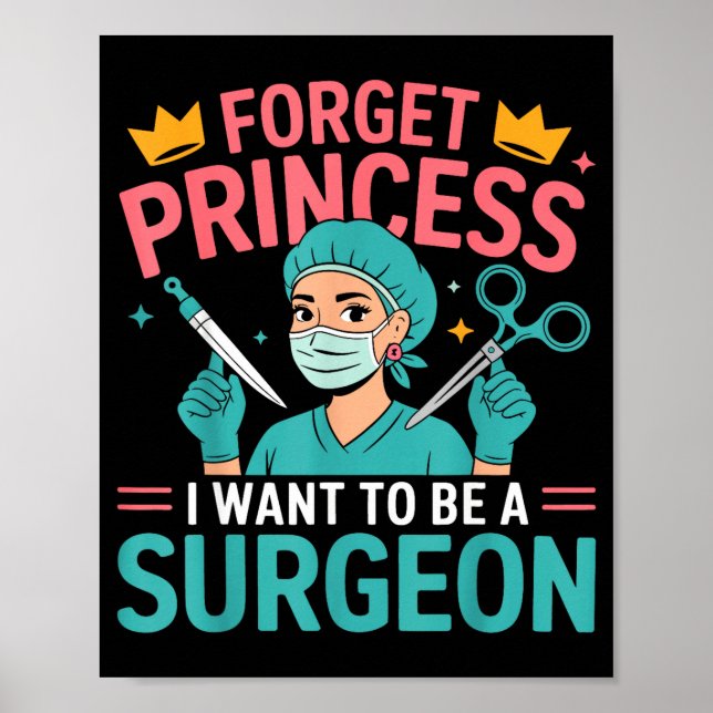 Póster Forget Princess I Want To Be A Surgeon Doctor Wome (Frente)
