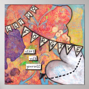 Póster Forgive. Start With Yourself - Inspirational Art