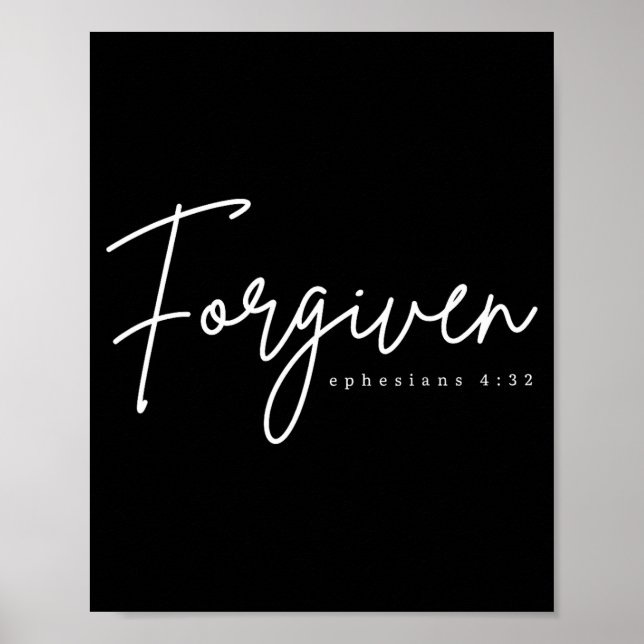 Póster Forgiven Ephesians 4_32 Bible Verse Christian  (Frente)