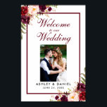 Póster Foto de bienvenida de Floral Burgundy Boda<br><div class="desc">Boda de Borgoña Floral Bienvenida Poster de fotografía</div>