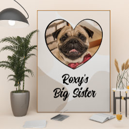 Póster Foto de perro personalizada por la hermana mayor