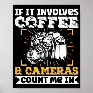 Póster Fotógrafo De Fotografía Si Implica Café Y
