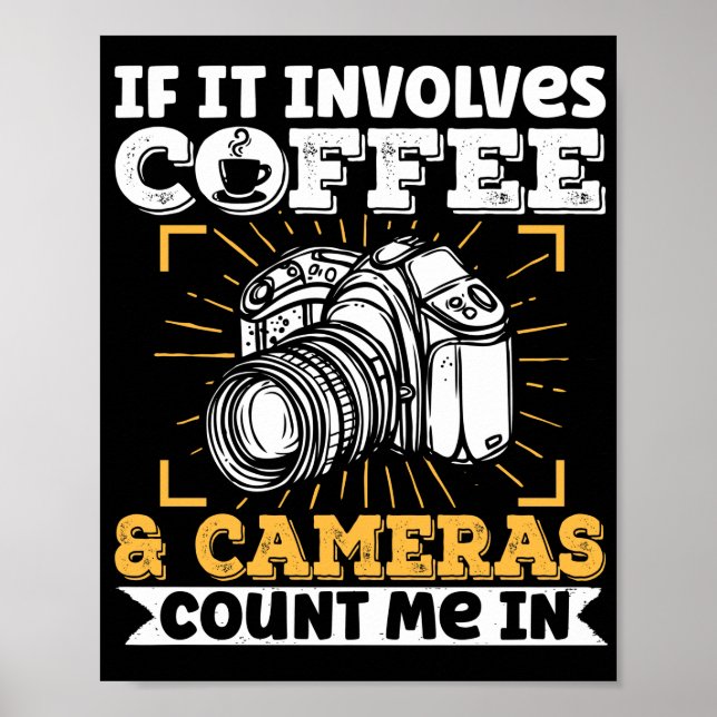 Póster Fotógrafo De Fotografía Si Implica Café Y (Frente)