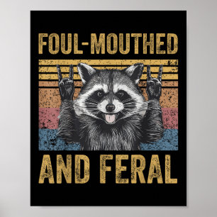 Póster Foul Mouthy Feral Raccoon Feral Summer Meme V