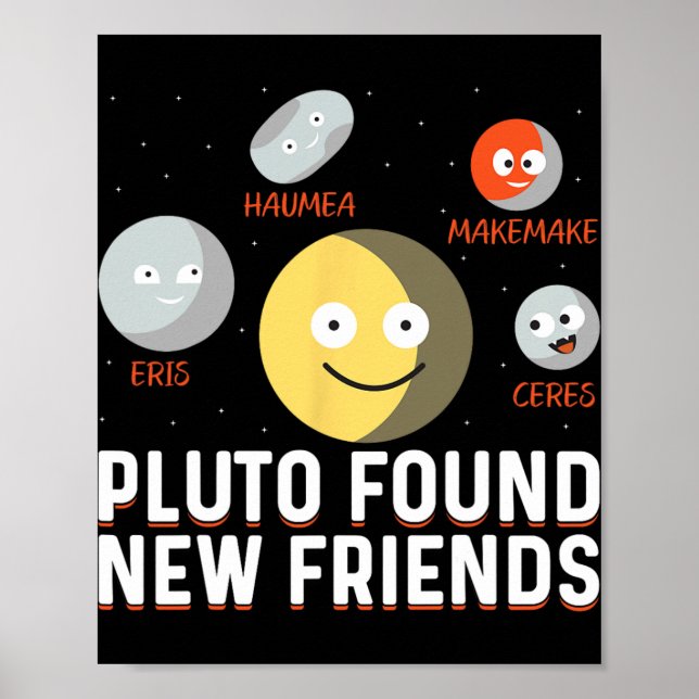 Póster Found New Friends Dwarf Planets Astronomy Kids  (Frente)