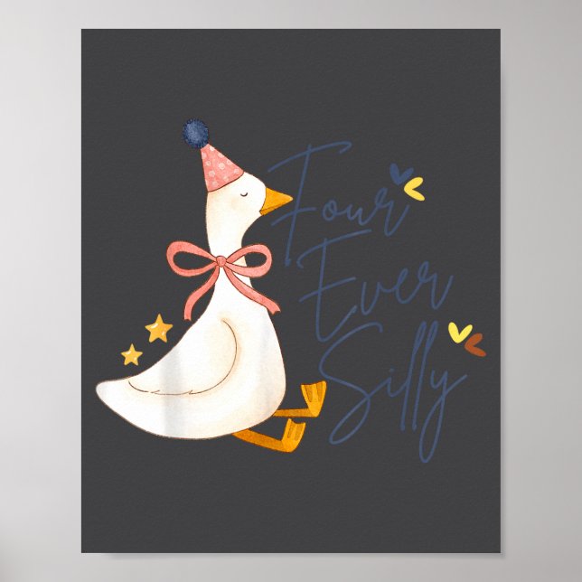 Póster Four Ever Silly Funny Silly Goose 4th Birthday  (Frente)