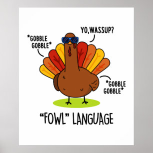 Póster Fowl Language Funny Turkey Pun