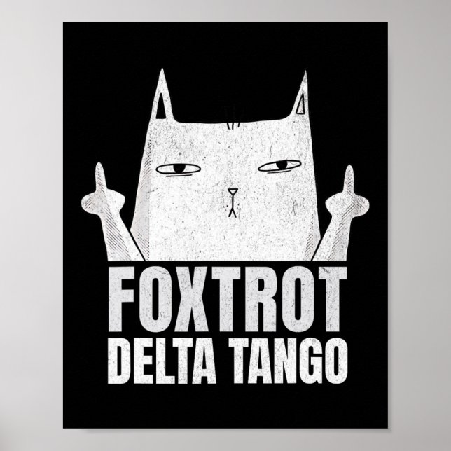 Póster Foxtrots Deltas Tangos Cat Funny Resistió (Frente)