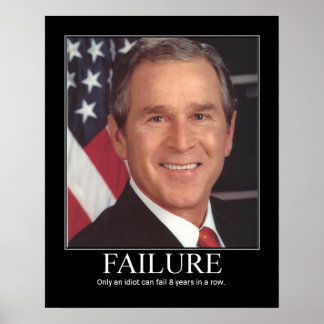 Póster Fracaso: George Bush