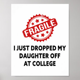 Póster Frágil Acabo De Dejar A Mi Hija En La Universidad