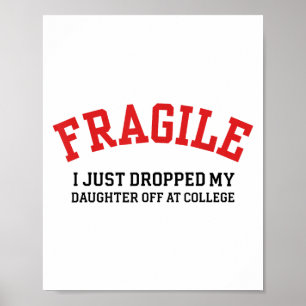 Póster Frágil Acabo De Dejar A Mi Hija En La Universidad