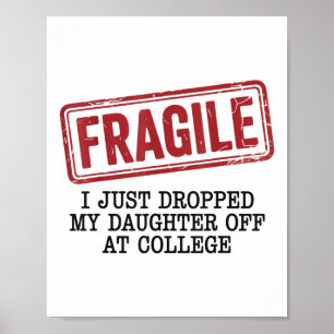 Póster Frágil, Acabo De Dejar A Mi Hija En La Universidad