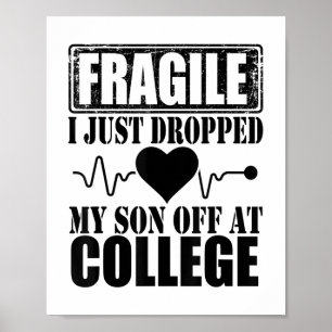 Póster Frágil Acabo De Dejar A Mi Hijo En El College Pare