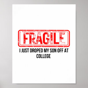 Póster Frágil Acabo De Dejar A Mi Hijo En La Universidad