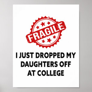 Póster Frágil Acabo De Dejar A Mis Hijas En La Universida