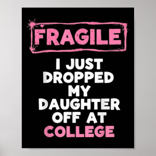 Póster Frágil Me Acabo De Dejar De Dar Mi Hija En La Univ