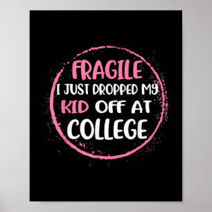 Póster Frágil Me Acabo De Dejar La Noche En College Paren