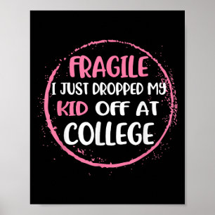 Póster Frágil Me Acabo De Dejar La Noche En College Paren