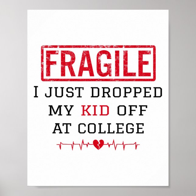 Póster Frágil Me Acabo De Dejar La Noche En College Paren (Frente)