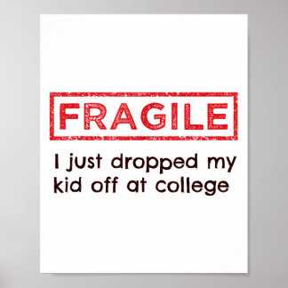 Póster Frágil Me Acabo De Dejar La Noche En College Paren