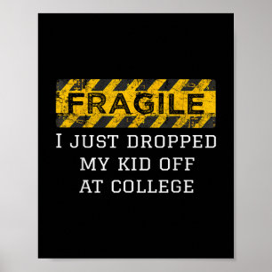 Póster Frágil Me Acabo De Dejar La Noche En College Paren