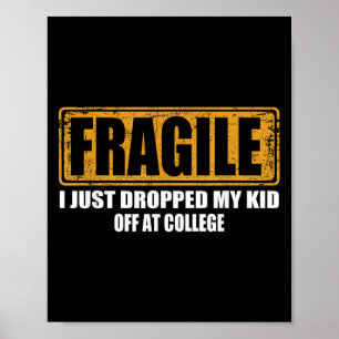 Póster Frágil Me Acabo De Dejar La Noche En College Paren