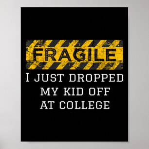 Póster Frágil Me Acabo De Dejar La Noche En College Paren