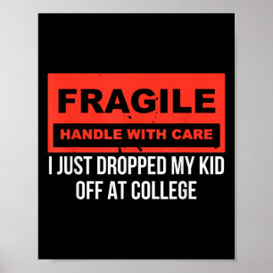 Póster Frágil Me Acabo De Dejar La Noche En College Paren