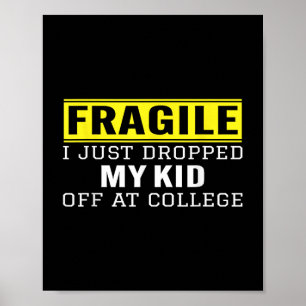 Póster Frágil Me Acabo De Dejar La Noche En College Paren