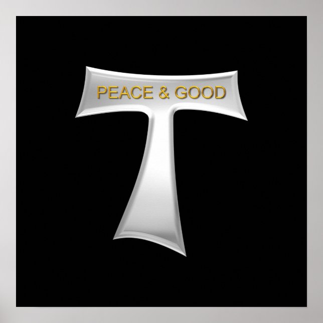 Póster Franciscan Tau Cross Peace y Good Silver & Gold (Frente)