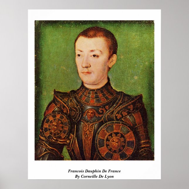 Póster Francois Dauphin De France Por Corneille De Lyon (Frente)