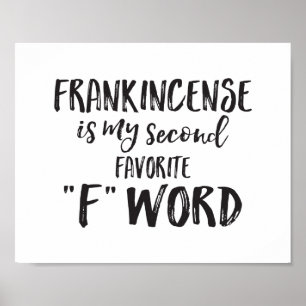 Póster Frankincense es mi segunda palabra favorita de F
