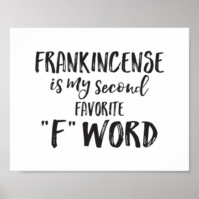 Póster Frankincense es mi segunda palabra favorita de F (Frente)
