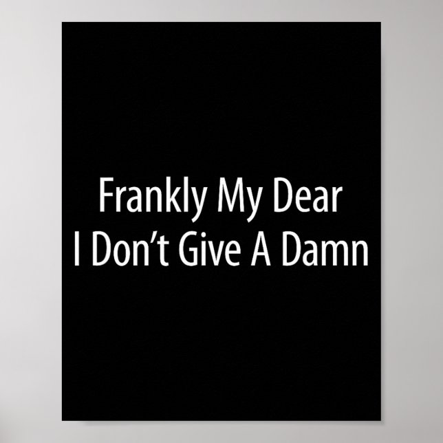 Póster Frankly My Dear I Don't Give A -  (Frente)
