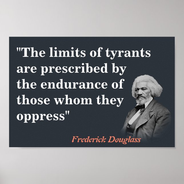 Póster Frederick Douglass Cita Sobre Los Límites De Los T (Frente)