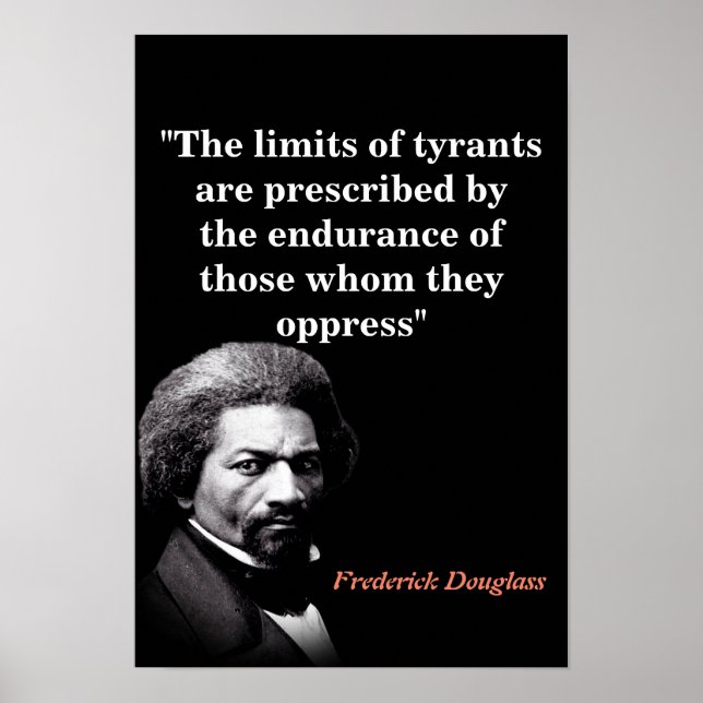 Póster Frederick Douglass Quote On The Limits Of Tyrants (Frente)