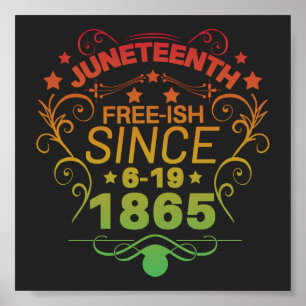 Póster Free-ish Since 1865 Juneteenth Freedom