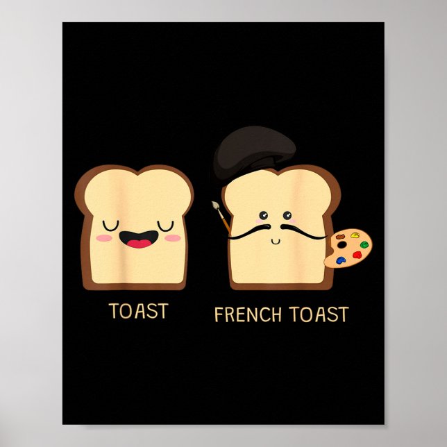 Póster French Toast Funny Pun Novelty  (Frente)