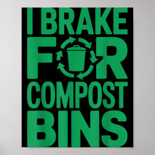 Póster Freno por contenedores de compost divertido cita d