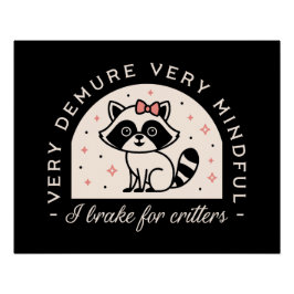 Póster Freno por el mapache divertido de las criaturas