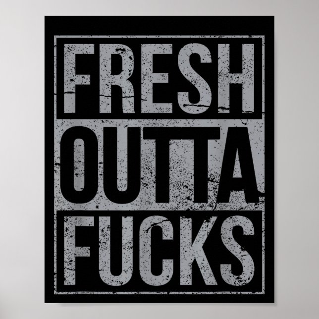 Póster Fresh Outta Fors Funny Sarcasm  (Frente)