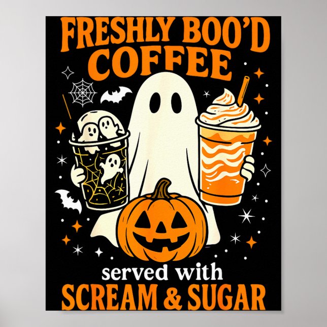 Póster Freshly Boo'd Coffee Served With Scream And Sugar  (Frente)