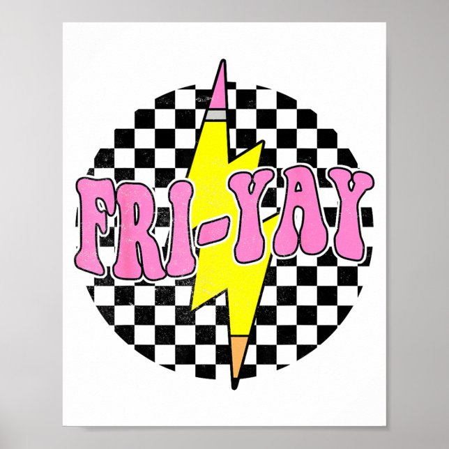 Póster Fri-yay Happy Friday Funny Weekend Teacher Back To (Frente)