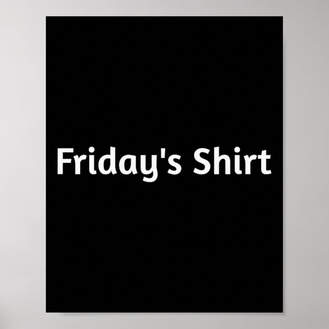 Póster Fridays Shirt. Funny Days Of The Week  (Frente)