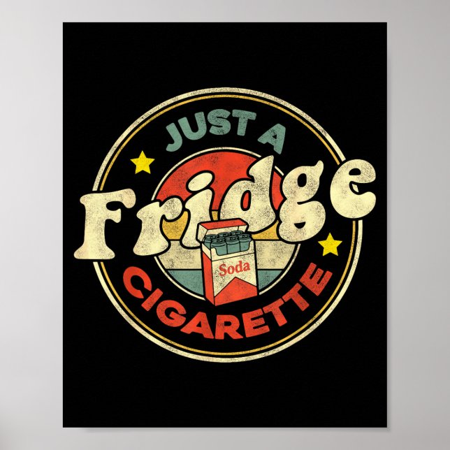 Póster Fridge Cigarette Shirt Just A Fridge Cigarette Gra (Frente)