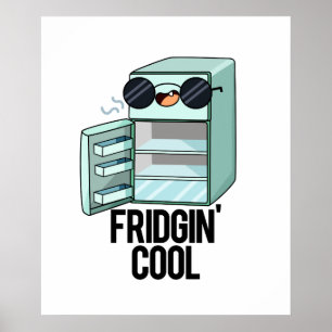 Póster Fridgin Guay Funny Refrigerador Pun