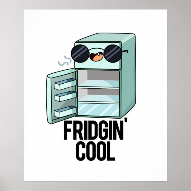 Póster Fridgin Guay Funny Refrigerador Pun (Frente)